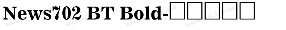 News702 BT Bold字体转换